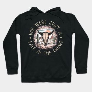 You Were Just A Face In The Crowd Bull Leopard Cactus Hoodie